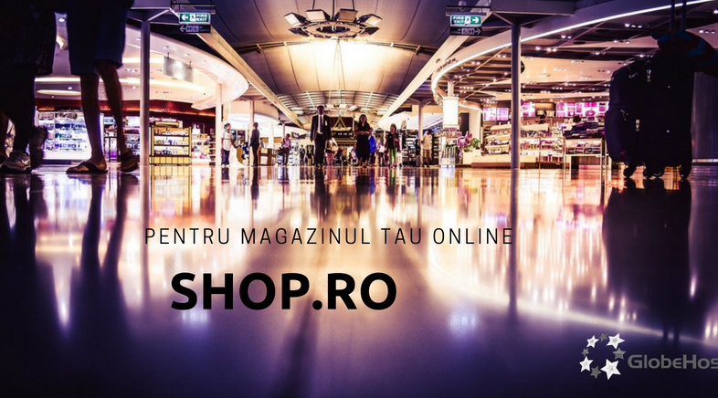 .shop.ro – pentru magazinul tau online