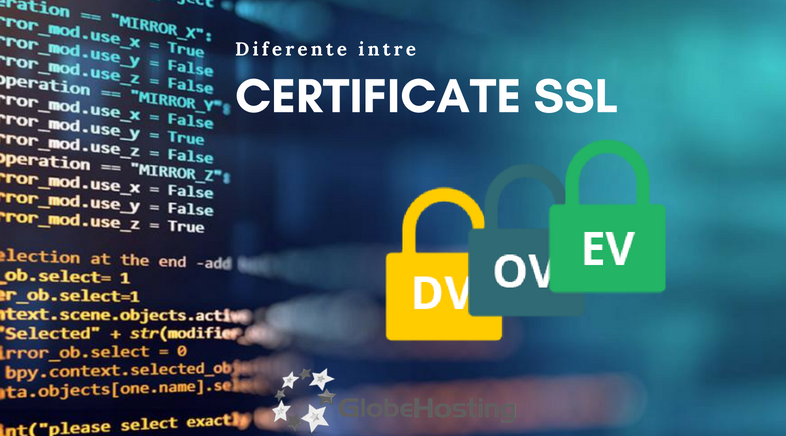 Diferenta intre Certificate SSL Domain Validation (DV), Organization(OV) si Extended Validation(EV)