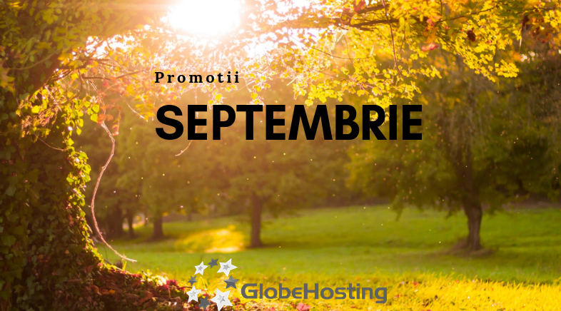 Promotiile lunii Septembrie la GlobeHosting